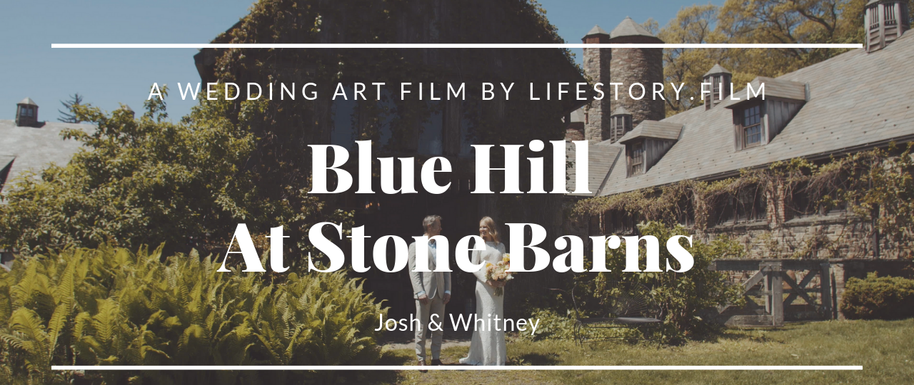 Blue Hill at Stone Barns in Pocantico Hills, NY | Wedding Video Josh & Whitney | LifeStory.Film